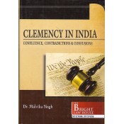 Bright Law House's Clemency in India: Confluence, Contradictions & Confusions [HB] by Dr. Malvika Singh